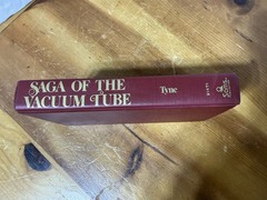 SAGA of the VACUUM TUBE by Gerald F. J. Tyne Deforest Audion Marconi 1977 HC 1ST