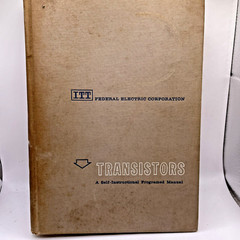 1962 ITT Federal Electric Corp “Transistors” Self-Instruction Programed Manual