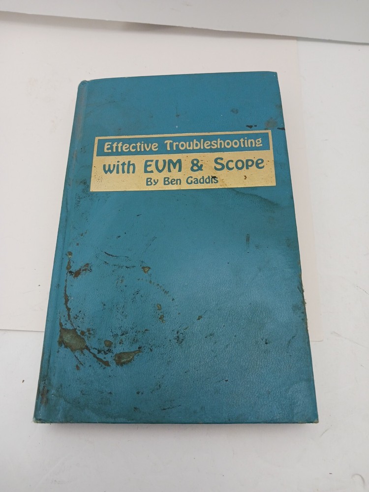 1974 EFFECTIVE TROUBLESHOOTING W/EVM & SCOPE Ben Gaddis 1st Edition/Print J632